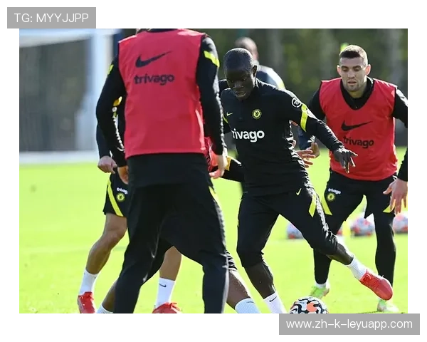 切尔西防线轮转训练更精准——打造坚不可摧的后防体系